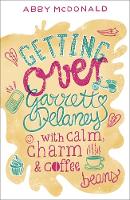 Book Cover for Getting Over Garrett Delaney by Abby McDonald