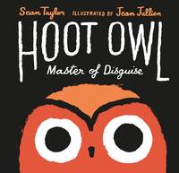 Book Cover for Hoot Owl, Master of Disguise by Sean Taylor
