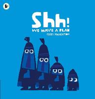 Book Cover for Shh! We Have a Plan by Chris Haughton