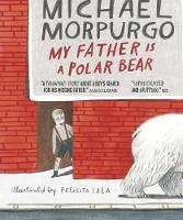 Book Cover for My Father is a Polar Bear by Michael Morpurgo