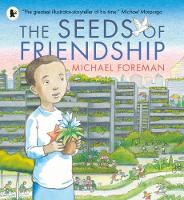 Book Cover for The Seeds of Friendship by Michael Foreman