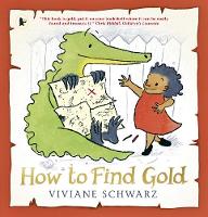 Book Cover for How to Find Gold by Viviane Schwarz