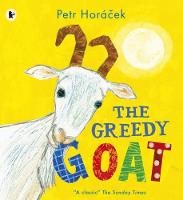 Book Cover for The Greedy Goat by Petr Horacek