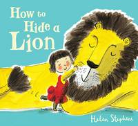 Book Cover for How to Hide a Lion by Helen Stephens