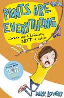 Book Cover for Pants Are Everything by Mark Lowery