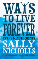 Book Cover for Ways to Live Forever by Sally Nicholls