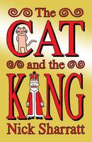 Book Cover for The Cat and the King by Nick Sharratt
