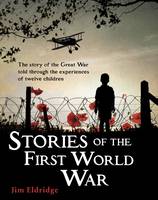 Book Cover for Stories of the First World War by Jim Eldridge