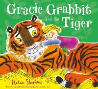 Book Cover for Gracie Grabbit and the Tiger by Helen Stephens