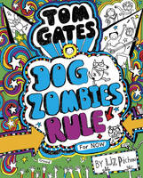 Book Cover for Tom Gates: DogZombies Rule (for Now) by Liz Pichon