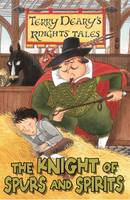 Book Cover for Terry Deary's Knights' Tales: The Knight of Spurs and Spirits by Terry Deary