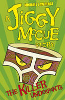 Book Cover for Jiggy McCue: The Killer Underpants by Michael Lawrence