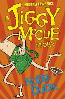 Book Cover for Jiggy McCue: Nudie Dudie by Michael Lawrence