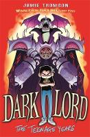 Book Cover for Dark Lord : The Teenage Years by Jamie Thomson, Dirk Lloyd