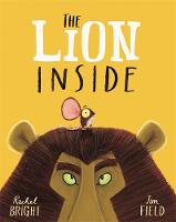 Book Cover for The Lion Inside by Rachel Bright