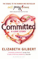 Committed: A Sceptic Makes Peace with Marriage