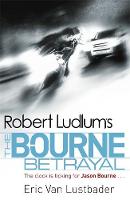 Robert Ludlum's The Bourne Betrayal