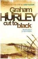 Book Cover for Cut To Black by Graham Hurley