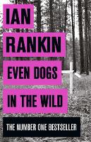 Book Cover for Even Dogs in the Wild by Ian Rankin