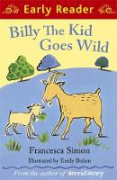 Book Cover for Billy the Kid Goes Wild (Early Reader) by Francesca Simon