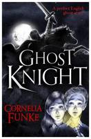 Book Cover for Ghost Knight by Cornelia Funke