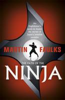 Book Cover for The Path of the Ninja by Martin Faulks