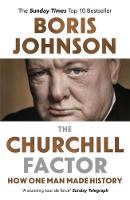 Book Cover for The Churchill Factor How One Man Made History by Boris Johnson