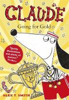 Book Cover for Claude Going for Gold! by Alex T. Smith