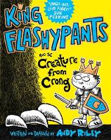 Book Cover for King Flashypants and the Creature from Crong by Andy Riley