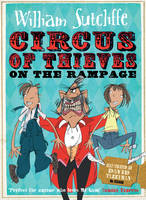 Book Cover for Circus of Thieves on the Rampage by William Sutcliffe