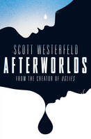 Book Cover for Afterworlds by Scott Westerfeld
