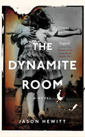 Book Cover for The Dynamite Room by Jason Hewitt
