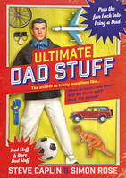 Book Cover for Ultimate Dad Stuff by Steve Caplin, Simon Rose