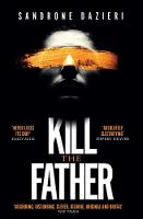 Book Cover for Kill the Father by Sandrone Dazieri