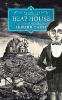 Book Cover for Heap House The Iremonger Trilogy by Edward Carey