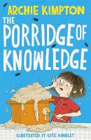 Book Cover for The Porridge of Knowledge by Archie Kimpton