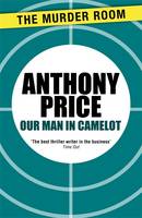 Book Cover for Our Man in Camelot by Anthony Price