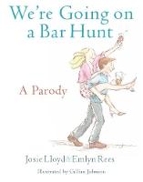 Book Cover for We're Going On A Bar Hunt A Parody by Josie Lloyd, Emlyn Rees