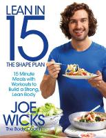 Book Cover for Lean in 15: the Shape Plan 15 Minute Meals with Workouts to Build a Strong, Lean Body by Joe Wicks