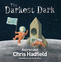 Book Cover for The Darkest Dark by Chris Hadfield