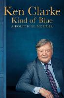 Book Cover for Kind of Blue A Political Memoir by Ken Clarke