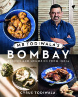 Book Cover for Mr Todiwala's Bombay: Recipes and Memories from India by Cyrus Todiwala