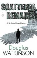 Book Cover for Scattered Remains by Douglas Watkinson