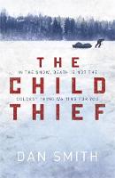 Book Cover for The Child Thief by Dan Smith