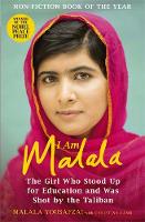 I am Malala The Girl Who Stood Up for Education and Was Shot by the Taliban