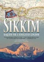 Book Cover for Sikkim Requiem for a Himalayan Kingdom by Andrew Duff