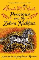 Book Cover for Precious and the Zebra Necklace by Alexander Mccall Smith