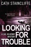 Book Cover for Looking For Trouble by Cath Staincliffe