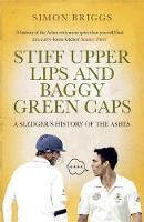 Book Cover for Stiff Upper Lips and Baggy Green Caps by Simon Briggs