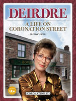 Book Cover for Deirdre A Life on Coronation Street by Glenda Young